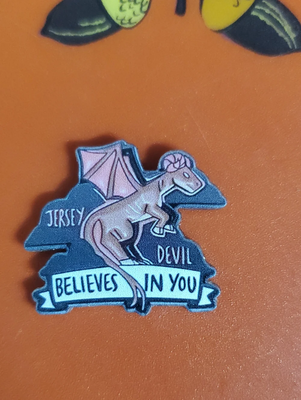 Jersey Devil 'Believes in You' Acrylic Pin